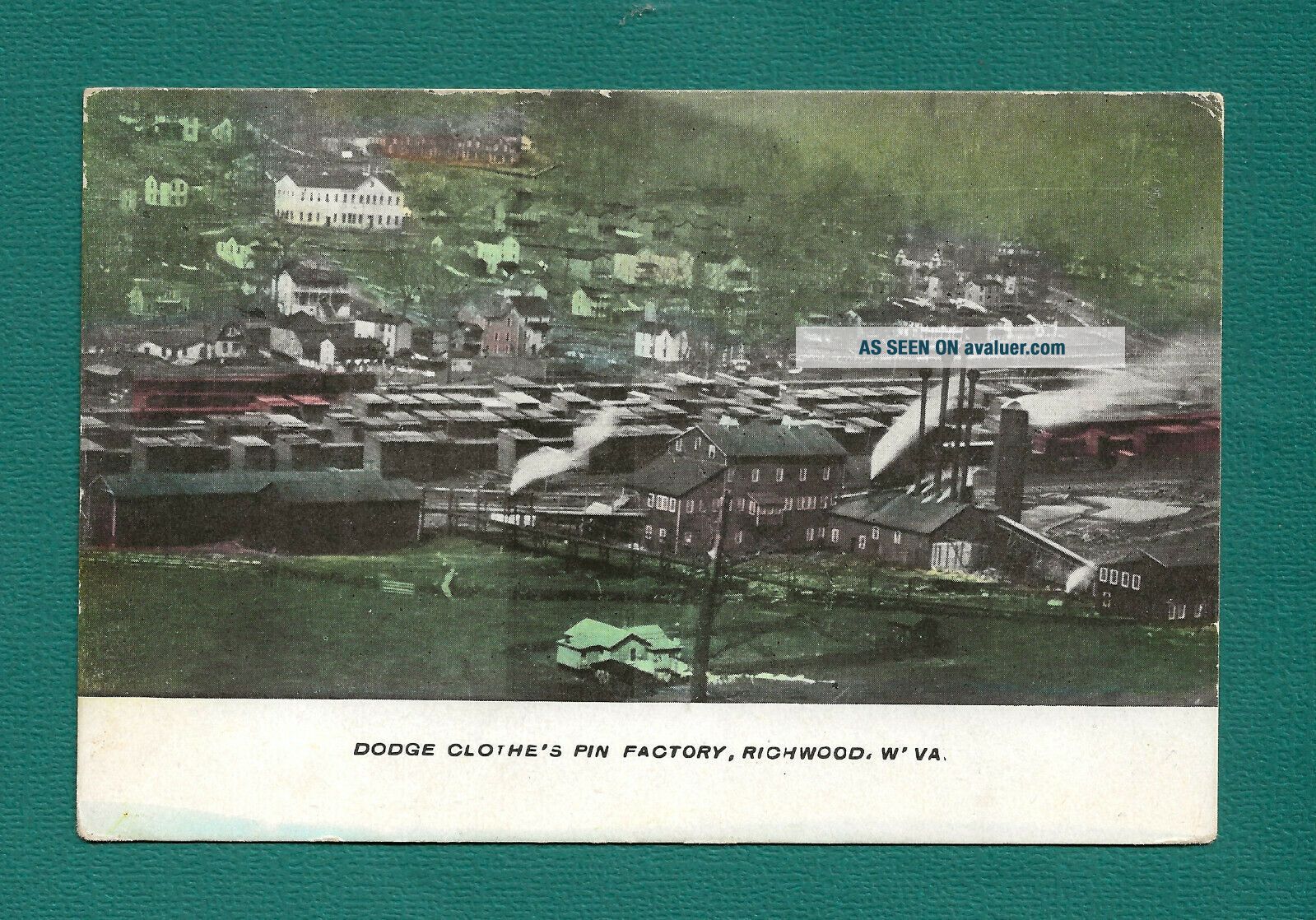 Richwood,  WV,  postcard view of DODGE CLOTHES PIN FACTORY and town,  Oct 1910