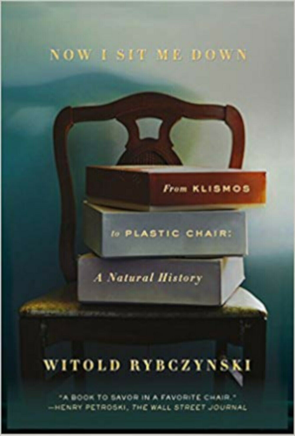Pilastic Notes Now I Sit Me Down: From Klismos To Plastic Chair: A Natural History ...